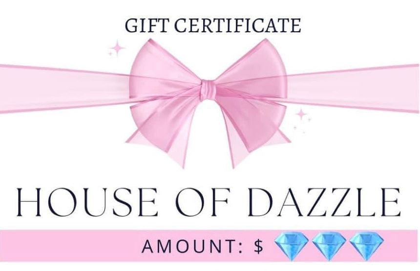 House of Dazzle Gift Card Certificate